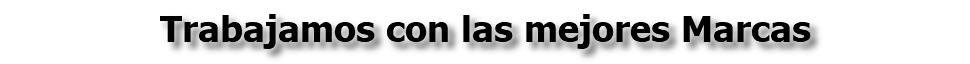 Trabajamos con las mejores Marcas